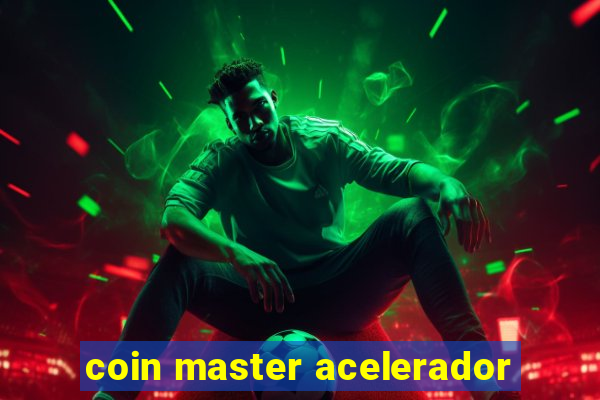 coin master acelerador